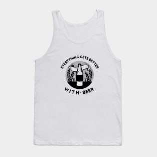 Everything Gets Better With Beer Tank Top